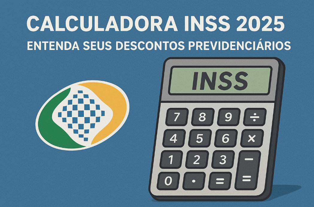 Calculadora INSS 2025 - Entenda Seus Descontos Previdenciários